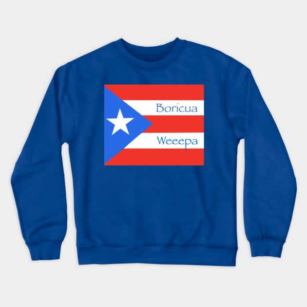 Boricua Weeepa Crewneck Sweatshirt by gldomenech